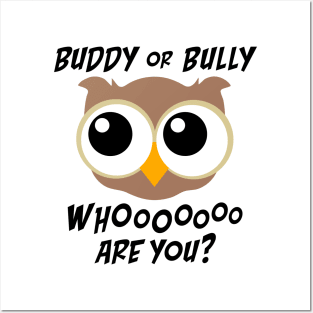 Buddy or Bully Who are You Posters and Art